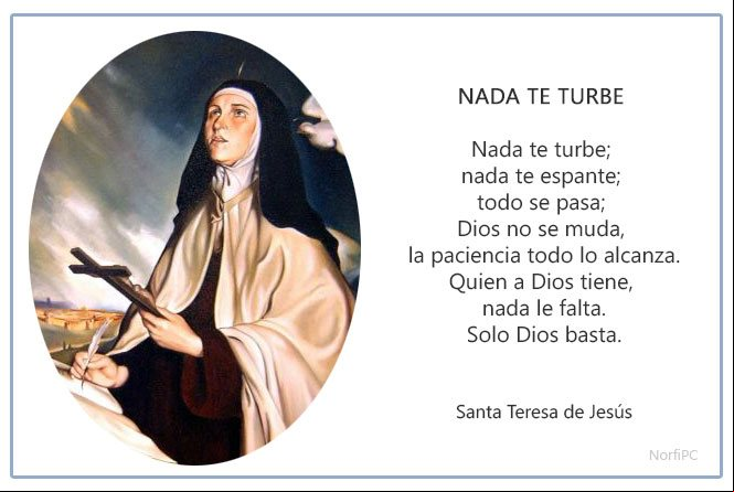 Poema Nada te turbe de Santa Teresa de Jesús Poema Nada te turbe de Santa Teresa de Jesús